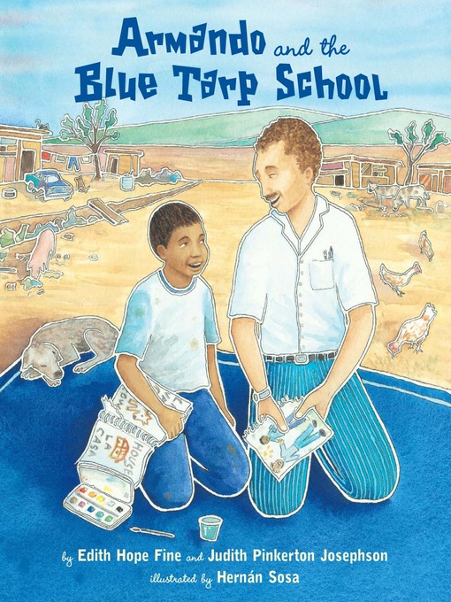 Title details for Armando and the Blue Tarp School by Edith Hope Fine - Available